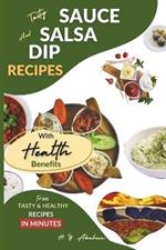 Tasty Sauce, Dip, and Salsa Recipes with Health Benefits