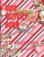 Kids Activity Book: For Valentines