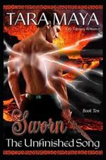 Sworn - The Unfinished Song Book 10: Epic Fantasy Romance