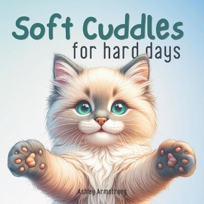 Soft Cuddles for Hard Days - Ashley Armstrong - cover