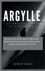 The making of argylle movie Beyond the Teaser Poster: : An overview of the movie ARGYLLE Examine the concept, cast of characters, creation process and lot more