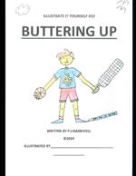 Buttering Up