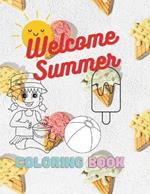 Welcome Summer: Welcome Summer Coloring book for kids