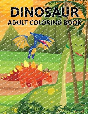 Dinosaur Adult Coloring Book - Daneil Press - cover