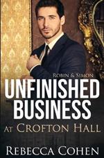 Unfinished Business at Crofton Hall: Robin & Simon
