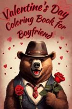 Valentine's Day Coloring Book for Boyfriend: Western Animals, Landscapes, Towns, Cars, Locomotives and Romantic Sentences for the Romantic Boy Soul