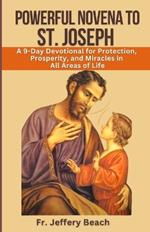 Powerful Novena to St. Joseph: A 9-Day Devotional for Protection, Prosperity, and Miracles in All Areas of Life