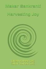 Makar Sankranti: Harvesting Joy