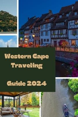 Western Cape Traveling Guide 2024 - James Dorcas - cover