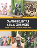Crafting Delightful Animal Companions: Master the Art of Crocheting Ragdolls Book
