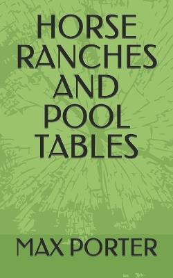 Horse Ranches and Pool Tables - Max Porter - cover