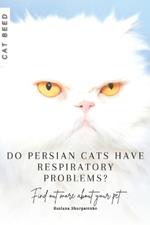Do Persian cats have respiratory problems?: Find out more about your pet