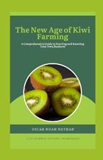 The New Age of Kiwi Farming: A Comprehensive Guide to Starting and Running Your Own Business