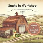 Snake In Workshop