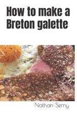 How to make a Breton galette