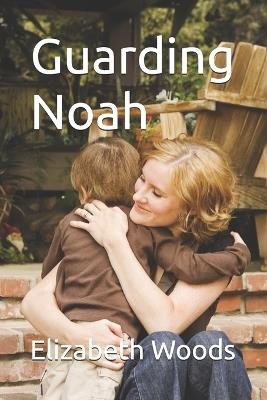 Guarding Noah