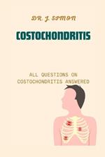 Costochondritis: All Questions on Costochondritis Answered