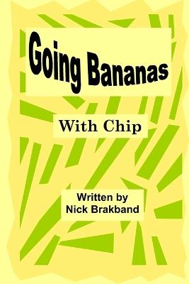 Going Bananas: With Chip - Nick Brakband - cover