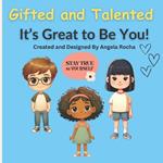 Gifted and Talented It's Great to Be You!: Children's Book (picture book) for Gifted and Talented Students Ages 6-10 years old