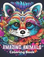 Amazing Animals Coloring Book: High Quality and Unique Colouring Pages