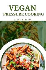 Vegan Pressure Cooking