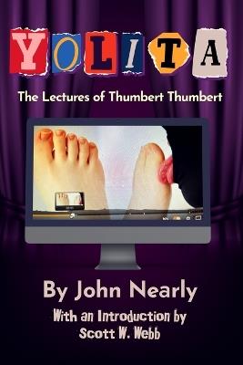 Yolita: The Lectures of Thumbert Thumbert - Scott Wright Webb - cover