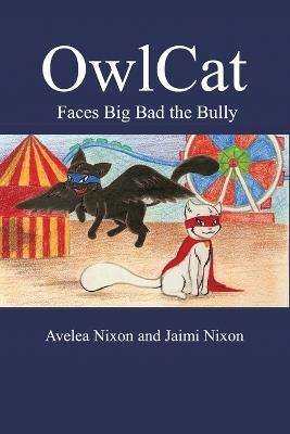 OwlCat Faces Big Bad the Bully - Avelea Nixon - cover