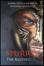 Spurius: The Bastard