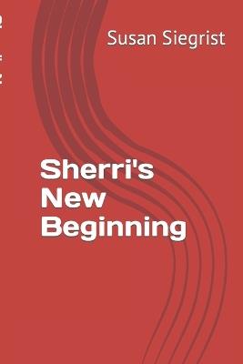 Sherri's New Beginning - Susan Siegrist - cover