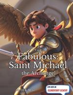 The Fabulous: Saint Michael the Archangel
