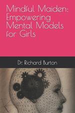 Mindful Maiden: Empowering Mental Models for Girls