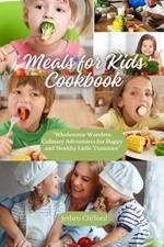 Meals for Kids Cookbook: 