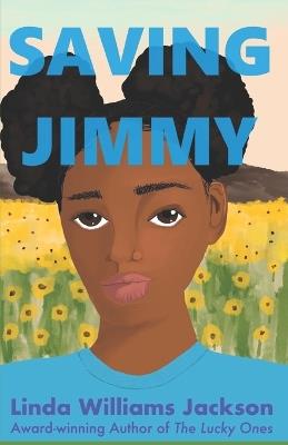 Saving Jimmy: A Not-so-true Story of a Young Girl's Journey to the Afterlife - Linda Williams Jackson - cover