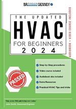 The Updated HVAC for Beginners 2024: [5 in 1] The Simplified DIY Guide + VIDEO COURSE to Heating, Ventilation, and Air Conditioning Systems Step-by-Step Procedures & Practical HVAC Tips & Tricks