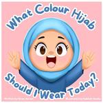 What colour hijab should I wear today?