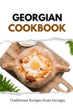 Georgian Cookbook: Traditional Recipes from Georgia
