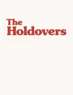 The Holdovers: The Screenplay - Ebon Moore - cover