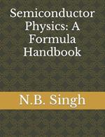 Semiconductor Physics: A Formula Handbook