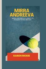 Mirra Andreeva: Mirra Andreeva's Legacy in Russian Tennis History