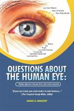 Questions About The Human Eye: Highly Ignored Issues That Can Blind Anyone