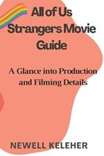 All of Us Strangers Movie Guide: A Glance into Production and Filming Details