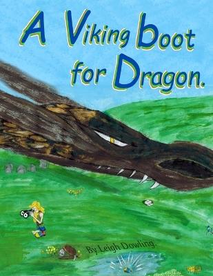 A Viking Boot for Dragon. - Leigh Dowling - cover