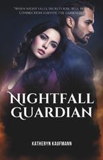 Nightfall Guardian: When Love Becomes a Dangerous Game