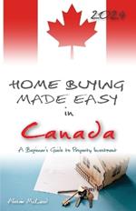 Home Buying Made Easy in Canada: A Beginner's Guide to Property Investment