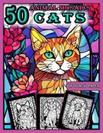 Animal Mosaics Coloring Book: 50 Cats: Stained Glass Animals Coloring Book for Adults with Dazzling Cats, Color Quest on Black Paper, Puzzle Coloring Book for Relaxation and Stress Relief, Stained Glass Animals Coloring Book for Adults Black Background