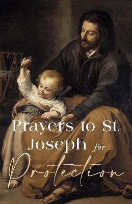Prayers to St. Joseph for Protection - Saul Cross - cover