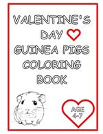Valentine's Day Guinea Pigs Coloring Book: Valentine's Day Guinea Pigs Coloring Book