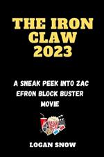 The Iron CLAW 2023: A Sneak peek into Zac Efron block buster movie