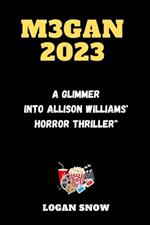 M3gan 2023: A Glimmer into Allison Williams' Horror Thriller