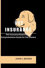 Pet Insurance: Pet Insurance Essentials: A Comprehensive Guide for Pet Owners